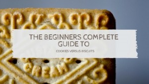 The Difference Between a Cookie and a Biscuit
