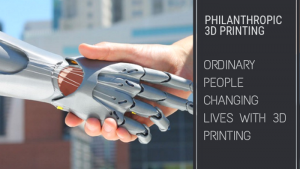 Philanthropic 3D Printing